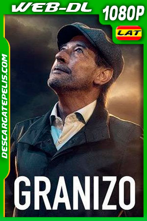 Granizo (2022) 1080p WEB-DL Latino Granizo (2022) 1080p WEB-DL Latino