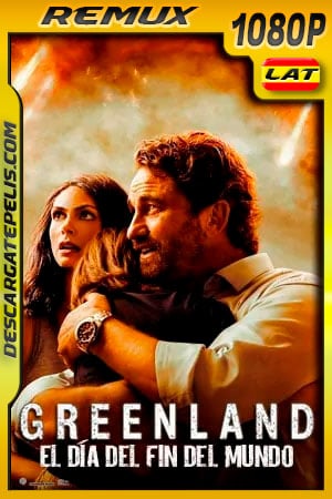 Greenland: El dÃa del fin del mundo (2020) 1080p Remux Latino Greenland: El dÃa del fin del mundo (2020) 1080p Remux Latino
