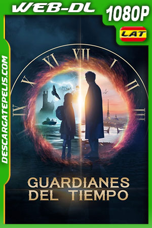 Guardianes del Tiempo (2019) 1080p WEB-DL Latino Guardianes del Tiempo (2019) 1080p WEB-DL Latino