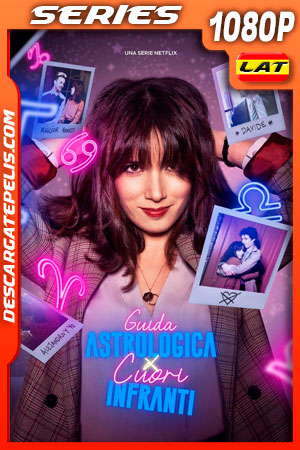 Guía astrológica para corazones rotos (2022) Temporada 2 1080p WEB-DL Latino Guía astrológica para corazones rotos (2022) Temporada 2 1080p WEB-DL Latino