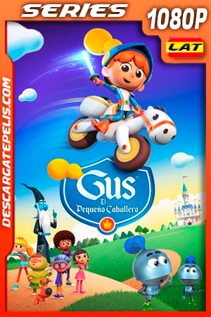 Gus: El Pequeño Caballero Temporada 1 (2021) 1080p WEB-DL Latino Gus: El Pequeño Caballero Temporada 1 (2021) 1080p WEB-DL Latino