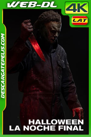 Halloween: La noche final (2022) 4k WEB-DL SDR Latino Halloween: La noche final (2022) 4k WEB-DL SDR Latino