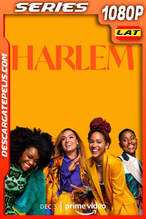 Harlem Temporada 1 (2021) 1080p WEB-DL AMZN Latino Harlem Temporada 1 (2021) 1080p WEB-DL AMZN Latino