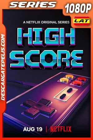 High Score El mundo de los videojuegos (2020) Temporada 1 1080p WEB-DL Latino - Ingles High Score El mundo de los videojuegos (2020) Temporada 1 1080p WEB-DL Latino - Ingles