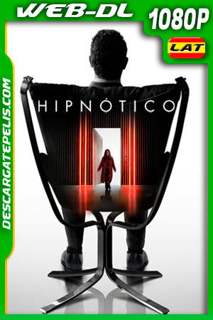 Hipnótico (2021) 1080p WEB-DL Latino Hipnótico (2021) 1080p WEB-DL Latino