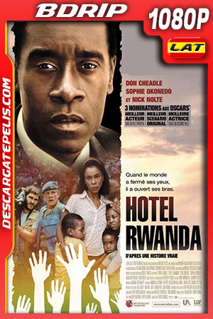 Hotel Rwanda (2004) 1080p BDrip Latino Hotel Rwanda (2004) 1080p BDrip Latino