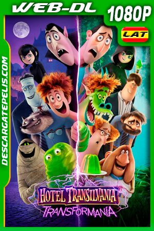 Hotel Transylvania: Transformanía (2022) 1080p WEB-DL Latino Hotel Transylvania: Transformanía (2022) 1080p WEB-DL Latino
