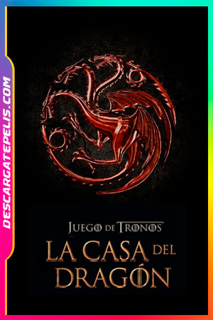 La casa del Dragon 2022 La casa del Dragon 2022