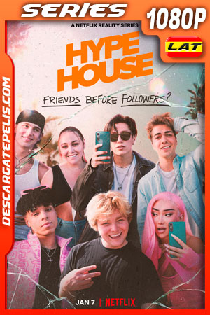 Hype House (2022) Temporada 1 1080p WEB-DL Latino Hype House (2022) Temporada 1 1080p WEB-DL Latino