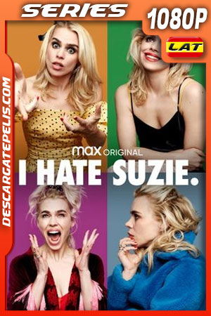 I Hate Suzie (2020) Temporada 1 1080p WEB-DL Latino I Hate Suzie (2020) Temporada 1 1080p WEB-DL Latino