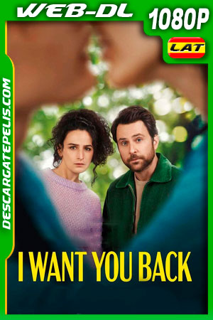 Quiero que Vuelvas (2022) 1080p WEB-DL Latino Quiero que Vuelvas (2022) 1080p WEB-DL Latino