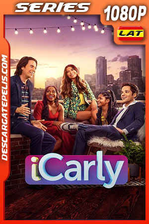 iCarly Temporada 2 (2022) 1080p WEB-DL Latino iCarly Temporada 2 (2022) 1080p WEB-DL Latino