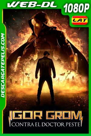 Igor Grom contra el Doctor Peste (2021) 1080p WEB-DL Latino Igor Grom contra el Doctor Peste (2021) 1080p WEB-DL Latino