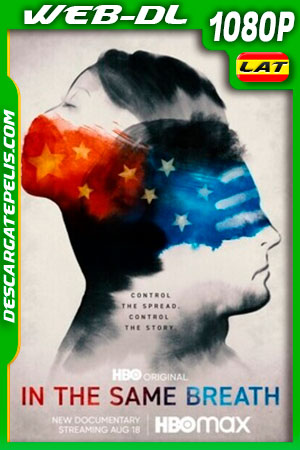 In The Same Breath: ¿qué es verdad y qué es mentira? (2021) 1080p WEB-DL Latino In The Same Breath: ¿qué es verdad y qué es mentira? (2021) 1080p WEB-DL Latino