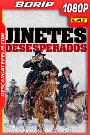 Jinetes desesperados (2022) 1080p BDrip Latino Jinetes desesperados (2022) 1080p BDrip Latino