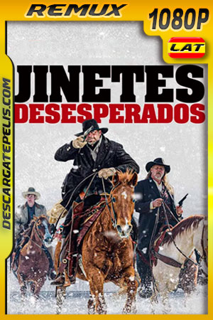Jinetes desesperados (2022) 1080p REMUX Latino Jinetes desesperados (2022) 1080p REMUX Latino