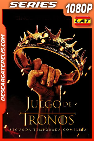 Juego de tronos (2012) Temporada 2 1080p WEB-DL Latino Juego de tronos (2012) Temporada 2 1080p WEB-DL Latino