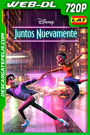 Juntos Nuevamente (2021) 720p WEB-DL Latino Juntos Nuevamente (2021) 720p WEB-DL Latino