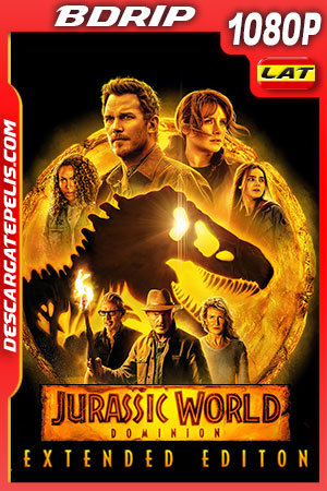 Jurassic World: Dominio (2022) Extended Cut 1080p BDRip Latino Jurassic World: Dominio (2022) Extended Cut 1080p BDRip Latino