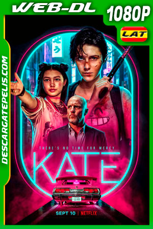 Kate (2021) 1080p WEB-DL Latino Kate (2021) 1080p WEB-DL Latino
