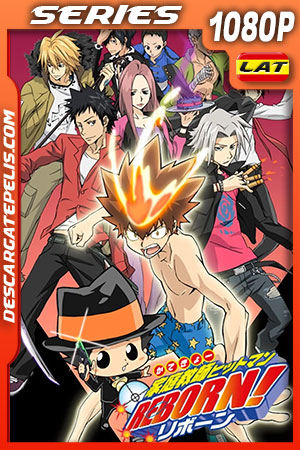 Katekyo Hitman Reborn! Temporada 1 (2006) 1080p WEB-DL Latino Katekyo Hitman Reborn! Temporada 1 (2006) 1080p WEB-DL Latino