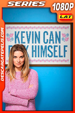 Kevin Can F**K Himself Temporada 1 (2021) 1080p WEB-DL Latino Kevin Can F**K Himself Temporada 1 (2021) 1080p WEB-DL Latino