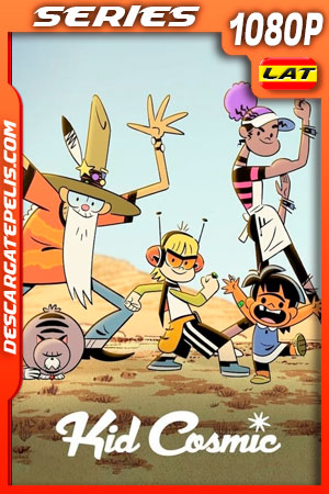 Kid Cosmic (2021) Temporada 2 1080p WEB-DL Latino Kid Cosmic (2021) Temporada 2 1080p WEB-DL Latino