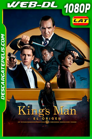 King's Man: El origen (2021) 1080p WEB-DL Latino King's Man: El origen (2021) 1080p WEB-DL Latino