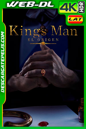 Kings Man: El origen (2022) 4k WEB-DL HDR Latino Kings Man: El origen (2022) 4k WEB-DL HDR Latino