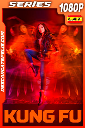 Kung Fu Temporada 1 (2021) 1080p WEB-DL Latino Kung Fu Temporada 1 (2021) 1080p WEB-DL Latino