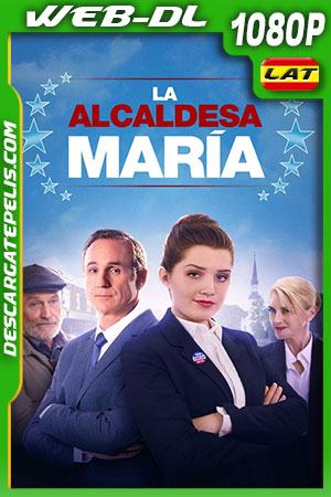 La Alcaldesa MarÃa (2020) 1080p WEB-DL AMZN Latino La Alcaldesa MarÃa (2020) 1080p WEB-DL AMZN Latino