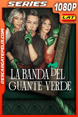 La banda del guante verde Temporada 1 (2022) 1080p WEB-DL Latino La banda del guante verde Temporada 1 (2022) 1080p WEB-DL Latino