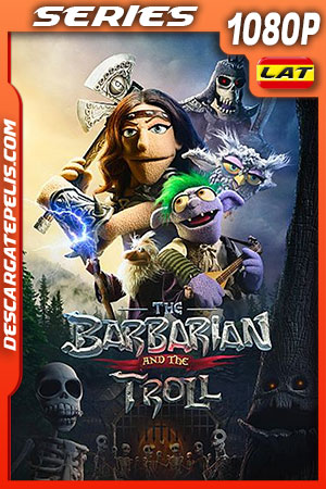 La Bárbara y El Troll Temporada 1 (2021) 1080p WEB-DL Latino La Bárbara y El Troll Temporada 1 (2021) 1080p WEB-DL Latino