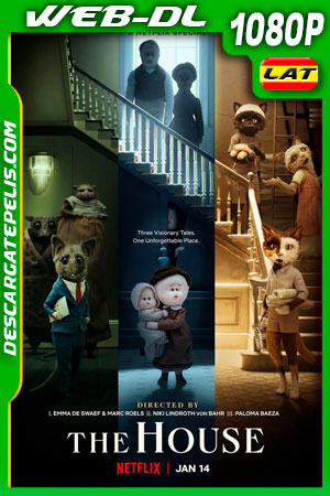 La casa (2022) 1080p WEB-DL Latino La casa (2022) 1080p WEB-DL Latino