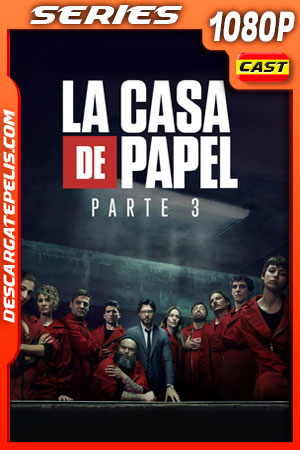 La casa de papel (2019) Temporada 3 1080p WEB-DL Castellano La casa de papel (2019) Temporada 3 1080p WEB-DL Castellano