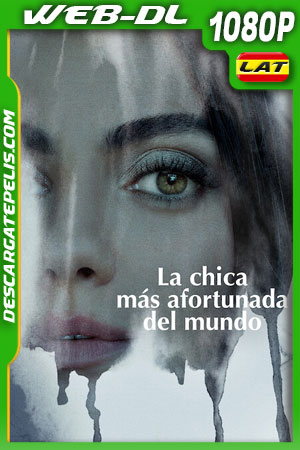 La chica más afortunada del mundo (2022) 1080p WEB-DL Latino La chica más afortunada del mundo (2022) 1080p WEB-DL Latino