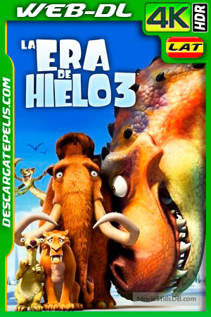 La era de hielo 3 (2009) 4K WEB-DL HDR Latino La era de hielo 3 (2009) 4K WEB-DL HDR Latino