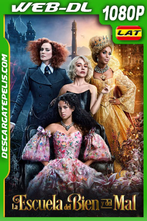 La escuela del bien y del mal (2022) 1080p WEB-DL Latino La escuela del bien y del mal (2022) 1080p WEB-DL Latino