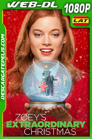 La Extraordinaria Navidad De Zoey (2021) 1080p WEB-DL Latino La Extraordinaria Navidad De Zoey (2021) 1080p WEB-DL Latino