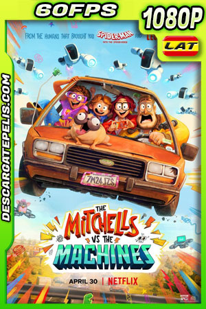 La familia Mitchell vs. las máquinas (2021) 1080p 60FPS WEB-DL Latino La familia Mitchell vs. las máquinas (2021) 1080p 60FPS WEB-DL Latino