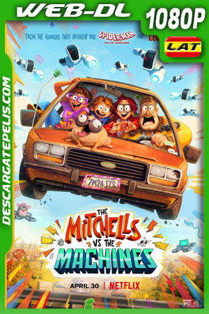La familia Mitchell vs. las máquinas (2021) 1080p WEB-DL Latino La familia Mitchell vs. las máquinas (2021) 1080p WEB-DL Latino