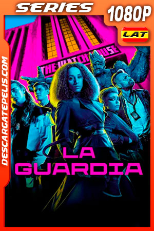 La Guardia Temporada 1 (2021) 1080p WEB-DL Latino La Guardia Temporada 1 (2021) 1080p WEB-DL Latino