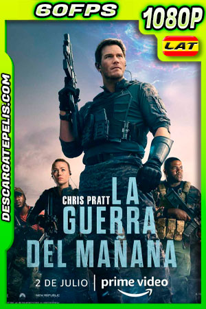 La guerra del mañana (2021) 1080p 60FPS AMZN WEB-DL Latino La guerra del mañana (2021) 1080p 60FPS AMZN WEB-DL Latino