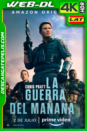 La guerra del mañana (2021) 4K WEB-DL HDR Latino La guerra del mañana (2021) 4K WEB-DL HDR Latino
