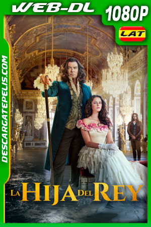 La Hija del Rey (2022) 1080p WEB-DL Latino La Hija del Rey (2022) 1080p WEB-DL Latino