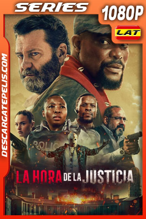 La hora de la justicia (2022) Temporada 1 1080p WEB-DL Latino La hora de la justicia (2022) Temporada 1 1080p WEB-DL Latino
