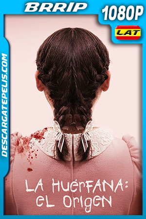 La huérfana: El origen (2022) 1080p BRRip Latino La huérfana: El origen (2022) 1080p BRRip Latino