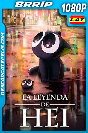 La leyenda de Hei (2019) 1080p BRrip Latino La leyenda de Hei (2019) 1080p BRrip Latino