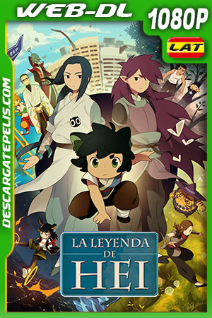 La leyenda de Hei (2019) 1080p WEB-DL Latino La leyenda de Hei (2019) 1080p WEB-DL Latino