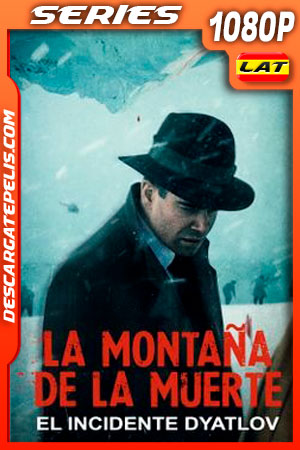 La montaña de la muerte: El incidente Dyatlov (2020) Temporada 1 1080p WEB-DL Latino La montaña de la muerte: El incidente Dyatlov (2020) Temporada 1 1080p WEB-DL Latino
